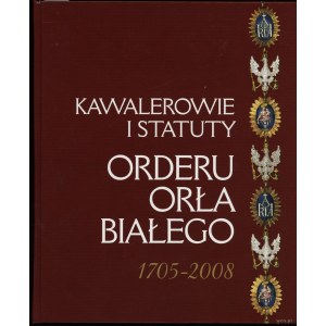 Męclewska Marta - Kawalerowie i statuty Orderu Orła Białego 1705-2008, Varšava 2008, ISBN 9788370221782.