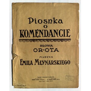 OPPMAN Arthur (Or-Ot). Song about the Commandant. Muz. Emil Mlynarski, words by OR-OT. Published by Gebethner and Wolff, 1920.