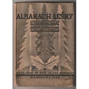 [HUNTING]. Štátne lesy. Almanach Leśny. Osobná ročenka Správy štátnych lesov, rozširovaná Sp. Wyd. Prasa Drzewna, Varšava 1933.