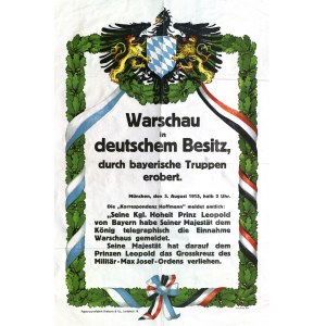 VARŠAVA. Plakát oznamující dobytí Varšavy Němci. Vyvěšen v Bavorsku 5. srpna 1915 s ohledem na účast bavorských vojsk a bavorského prince Leopolda při dobytí města. Chromolitografie.