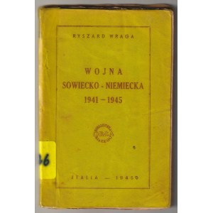 WRAGA Ryszard. Wojna sowiecko-niemiecka, 1941-1945, pochodzi z serii Biblioteka Białego Orła