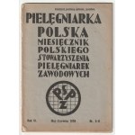 PIELĘGNIARKA polska. Mesačník Poľského združenia profesionálnych sestier, vydávajú Hanna Chrzanowska a Marja Starowieyska; 4 čísla.