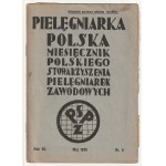PIELĘGNIARKA polska. Monthly magazine of the Polish Association of Professional Nurses, edited by Hanna Chrzanowska and Marja Starowieyska; 4 issues.