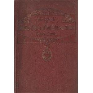 POZNAŃ, GDAŃSK, SOPOT, OPOLE, OLSZTYN, CHEŁMNO. Adressbuch der Kranke-, Pflege u. Wohlfahrtsanstalten Deutschlands. Adressen und Auskunftsbuch, Leipzig 1912