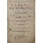 SKARGA Piotr. Predigten für die Sonntage und Feste des ganzen Jahres. X. Piotr Skarga, Societatis Jesu. Jetzt zum vierten Mal gedruckt und von ihm übersetzt, mit dem Zusatz einiger Predigten. Sie werden begleitet von Predigten über die sieben Sakramente.