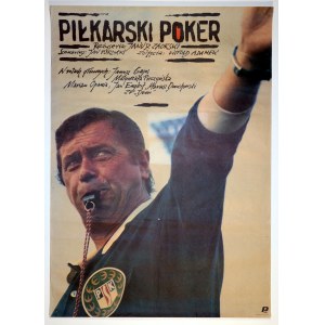 PĄGOWSKI Andrzej (nar. 1953) - Piłkarski poker, 1989. Filmový plakát. Režie: Janusz ...