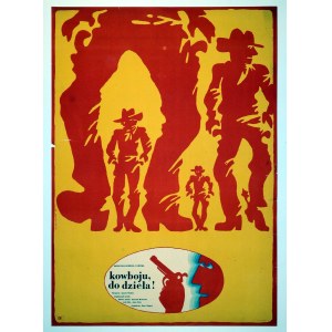 WASILEWSKI Mieczyslaw (b. 1942) - Cowboy, get to it!, 1969. movie poster. ...