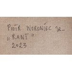 Piotr Woroniec Jr (b. 1981, Rzeszów), Rant, 2023