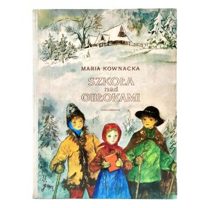 Kownacka M. - Szkoła nad Obłokami - il. Szancer, Warszawa 1972