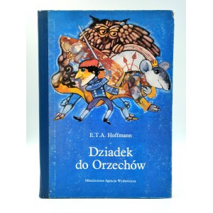 Hoffmann E.T.A. - Dziadek do orzechów - il. Truchanowska, Warszawa 1988