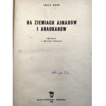 Bero J. - Na ziemiach Ajmarów i Araukanów - opowieść o Ignacym Domeyce - Wydanie Pierwsze, Warszawa 1955