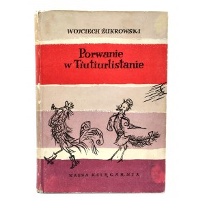 Żurkowski W. - Porwanie w Tiutiurlistanie - il. Marczyńśki , Warszawa 1957