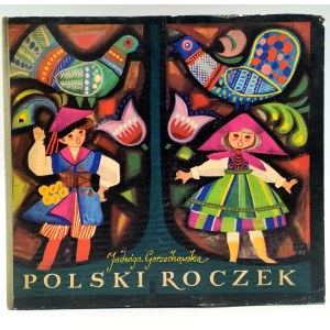 Gorzechowska J. - Polski Roczek - il. Rychlicki, první vydání, Varšava 1964