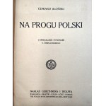 Słoński E. - Na progu Polski, Inicjały, Ryciny - Eligiusz Niewiadomski, Kraków 1921