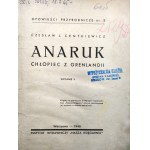 Centkiewicz C. - ANARUK - Chłopiec z Grenlandii - Warszawa 1946