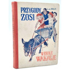 Hr. de Segur - Przygody Zosi i wesołe wakacje - il. Strojnowski [ok. 1920]