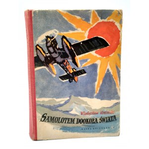 Umiński W. - Samolotem dookoła świata - il. Gawryś, Warszawa 1956