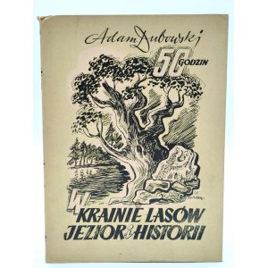 Dubowski A. - 50 Stunden im Land der Wälder, Seen und Geschichte - il. Krakowski, Poznań 1949