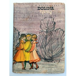 Montgomery L.M. - Valley of the Rainbow - First Edition, Warsaw 1959