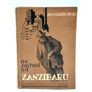 Dąbrowski J. - Na zachód od Zanzibaru - Varšava 1946