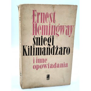 Hemingway E. - Śniegi Kilimandżaro - Wydanie I, Warszawa 1956