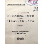Wassermann J. - Eugenjusz Faber czyli stracone lata - Kraków 1929