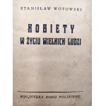 Wotowski S. -Kobiety w życiu wielkich ludzi - Warszawa 1928