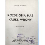 Żeromski S. - Rozdziobią nas kruki, wrony - New York 1944 [Polish War Relief of U.S.A. ]