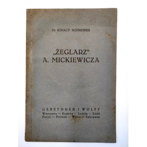Schreiber I. - Żeglarz A. Mickiewicza - Kraków 1930