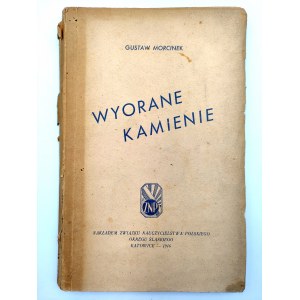 Morcinek G. - Wyorane Kamienie - Wydanie Pierwsze, autograf- Katowice 1946