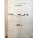Goszczyński S. - Król Zamczyska - Brody 1907
