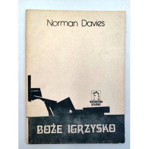 Davies N.- Boże Igrzysko - Historia Polski - Wydanie podziemne, Warszawa 1987