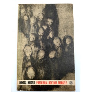 Nyiszli M. - Pracownia Doktora Mengele -[ dedykacja więźnia obozu w Auschwitz ], Wydanie I