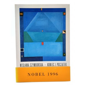Szymborska W. - Koniec i Początek - Wydanie Pierwsze, dodruk, Nobel 1996