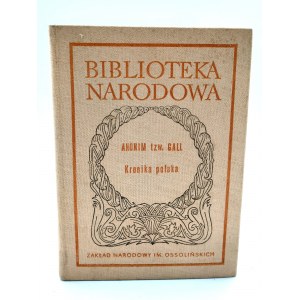 Anonim Gall - Kronika Polska - Biblioteka Narodowa - Ossolineum 1975