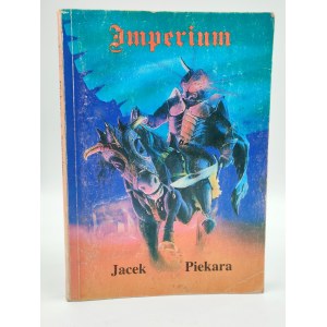 Piekara Jacek - IMPERIUM - Wydanie I - Białystok 1990