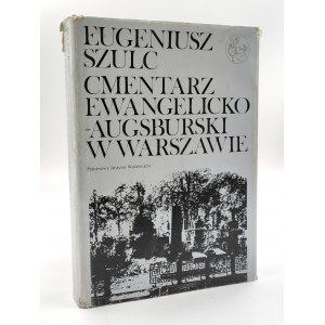 Szulc E. - Cmentarz Ewangelicko Augsburski w Warszawie - zmarli i ich rodziny -