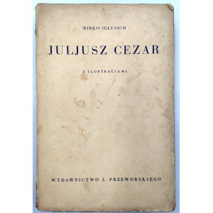 Jelusich M. - Juliusz Cezar - Warszawa 1934