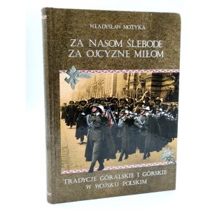 Motyka W. - Tradycje Góralskie i Górskie w Wojsku Polskim - Milówka 2008