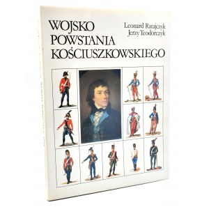 Ratajczyk L. - Wojsko Powstania Kościuszkowskiego - w oczach współczesnych malarzy - Warszawa 1987