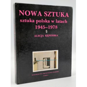 Kępińska A. - Nowa Sztuka - Sztuka Polska w latach 1945 - 1978