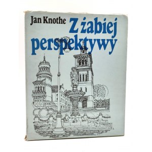 Knothe J. - Z żabiej perspektywy - Warszawa 1977