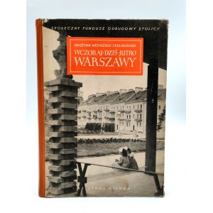 Woysznis - Terlikowska G. - Wczoraj Dziś Jutro Warszawy - Warszawa 1950