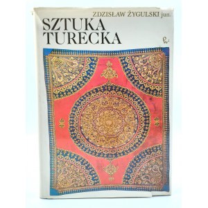 Żugulski Z. - Sztuka Turecka - Warszawa 1988
