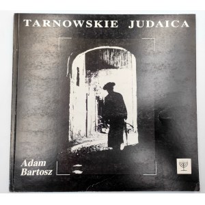 Adam Bartosz - Tarnów Judaica - Warsaw 1992.