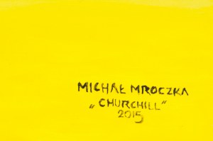 Michał Mroczka (ur. 1984), Churchill, 2015