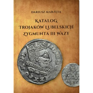 D. Marzęta, Katalóg lublinských trojakov Žigmunda III Vasy, Lublin 2023