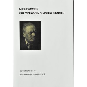 M. Gumowski, Przedsiębiorcy menniczni w Poznaniu, fotokopia publikacji z lat 1926-1927