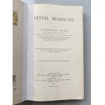 A. Hopewell Smith, Dental Microscopy, 1899r.
