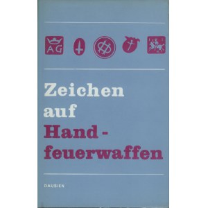 [Features on firearms] Z. Faktor, Zeichen auf Handfeuerwaffen, Werner Dausien Publishers, Hanau/M.